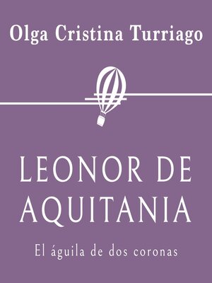 cover image of Leonor de Aquitania. El águila de dos coronas